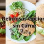 3 Deliciosas Opciones sin Carne