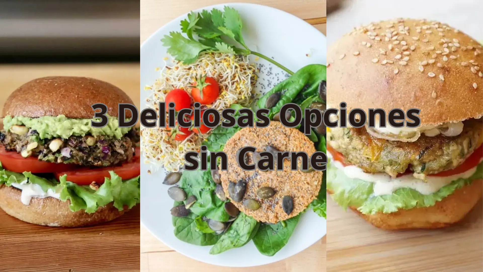 3 Deliciosas Opciones sin Carne